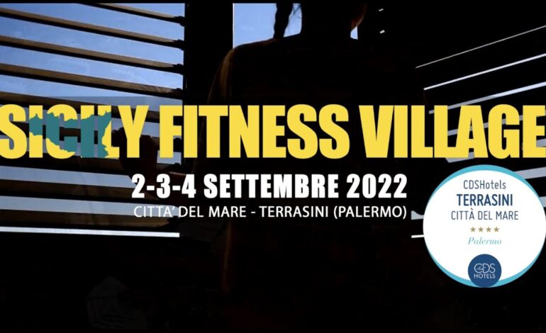  Sicily Fitness Village – 2-3-4 Settembre 2022 ( Hotel Città del Mare ) Terrasini